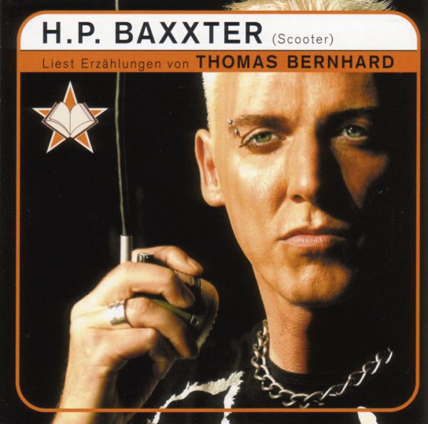 H.P. Baxxter – .... liest Erzählungen von Thomas Bernhard