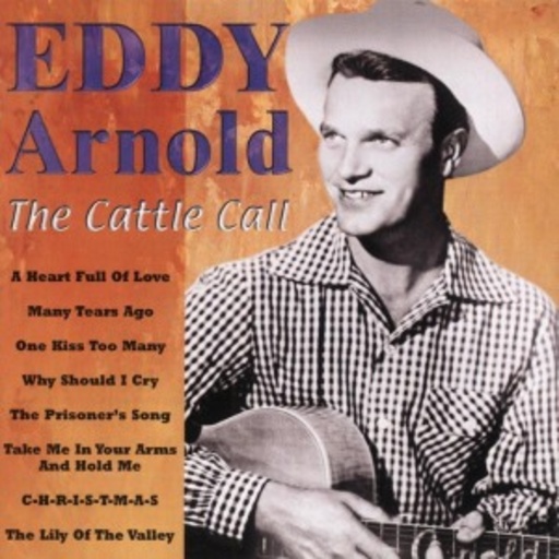 Eddy Arnold – The Cattle Call
