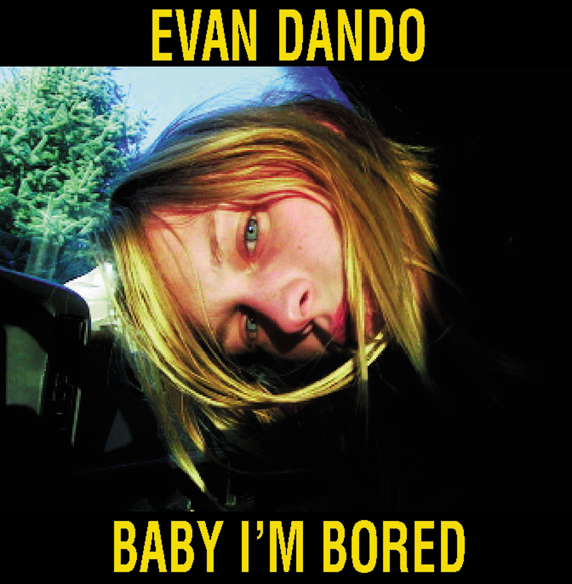 Baby I’m Bored