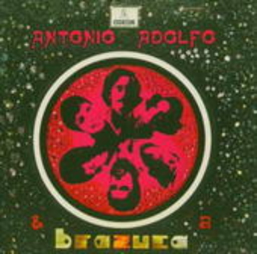 Antonio Adolfo E A Brazuca – Antonio Adolfo E A Brazuca
