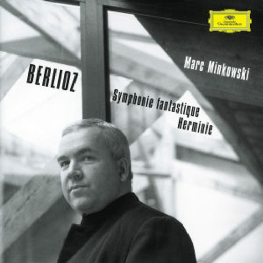 Marc Minkowski/Les Musicien Du Louvre/Mahler Chamber O. – Symphonie Fantastique/Herminie