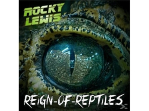 Rocky Lewis – Reign Of Reptiles