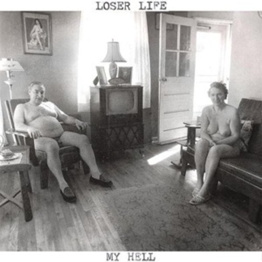Loser Life – My Hell