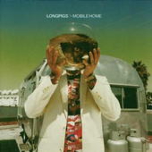 Longpigs – Mobile Home