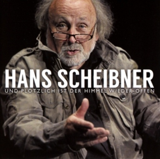 Hans Scheibner – Und plötzlich ist der Himmel wieder offen