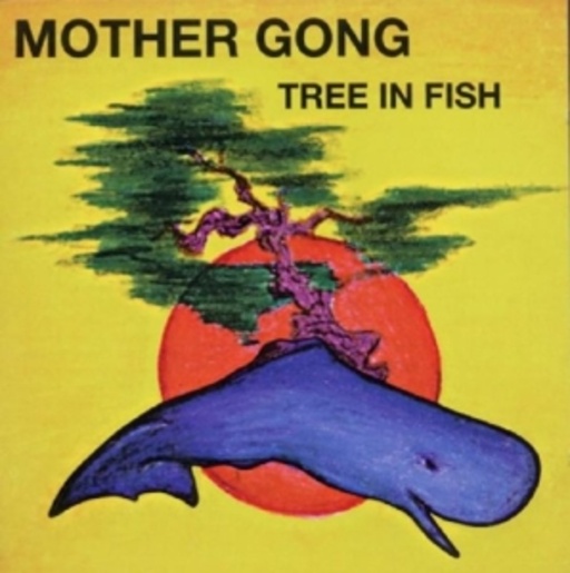 Mother Gong – Tree In The Fish