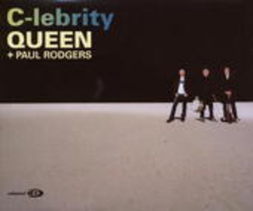 Queen & Paul Rodgers – C-lebrity
