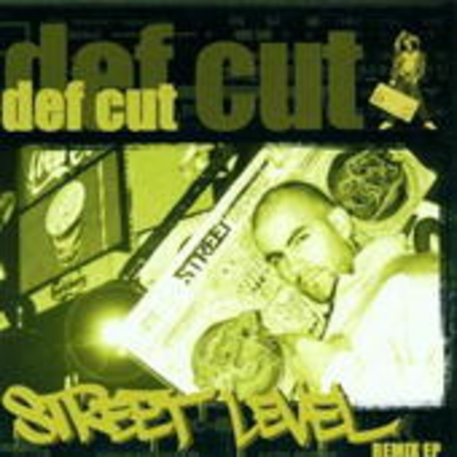 Def Cut – Street Level (Remixes)
