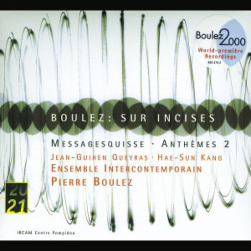 Pierre Boulez/Ensemble Intercontemporain ... – Boulez: Sur Incises