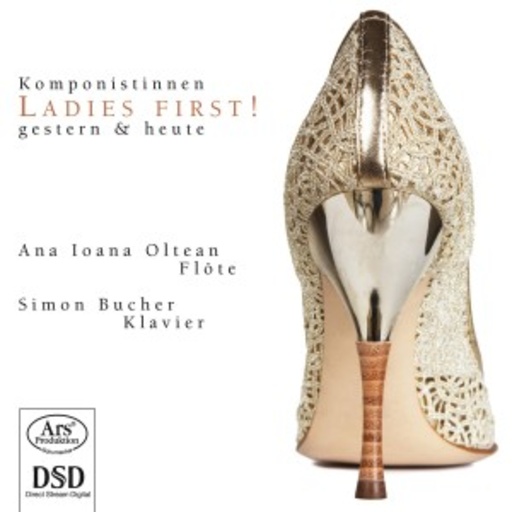 Ana Ioana Oltean/Simon Bucher – Ladies First - Komponistinnen Gestern & Heute
