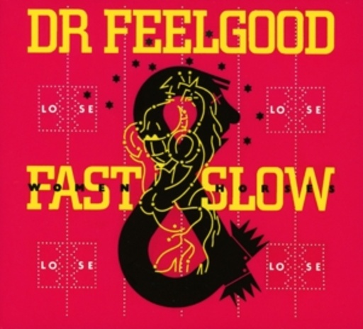 Dr. Feelgood – Fast Women & Slow Horses