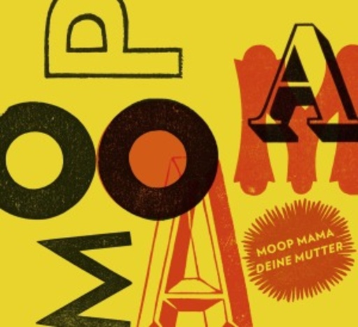 Moop Mama – Deine Mutter