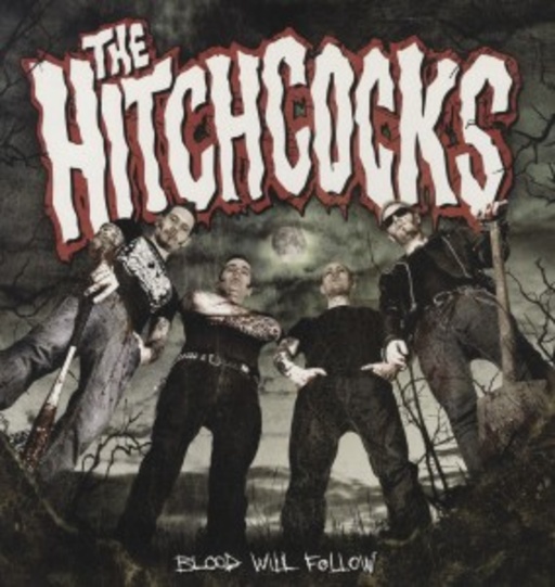 The Hitchcocks – Blood Will Follow