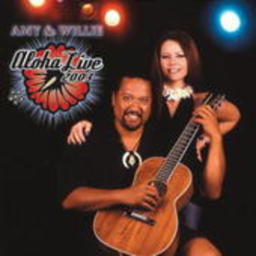 Amy & Willy – Aloha Live 2003