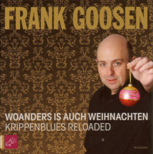 Frank Goosen – Woanders ist auch Weihnachten - Krippenblues Reloaded