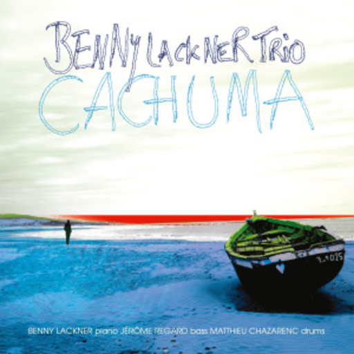 Benny Lackner Trio – Cachuma