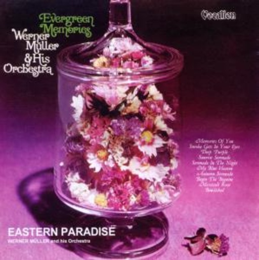 Werner Müller & His Orchestra – Evergreen Memories & Eastern Paradise