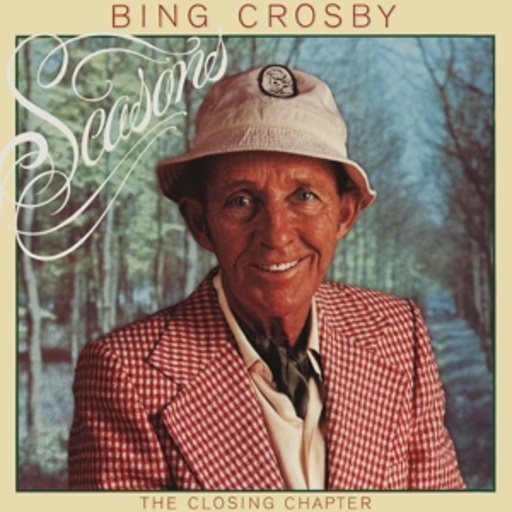 Bing Crosby – Sesons - The Closing Chapter