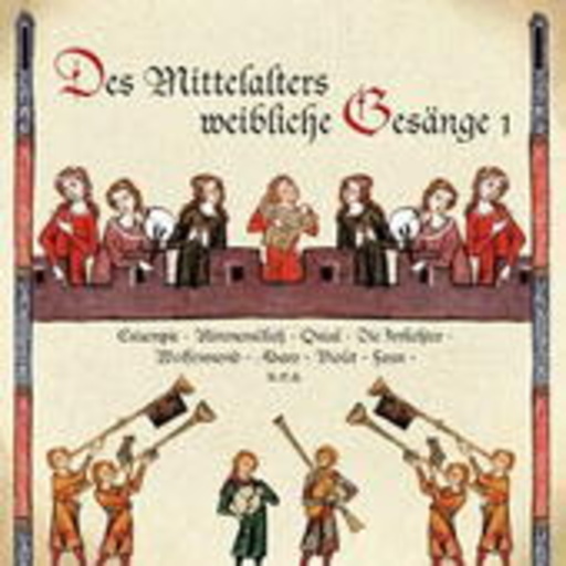 Diverse – Des Mittelalters weibliche Gesänge 1
