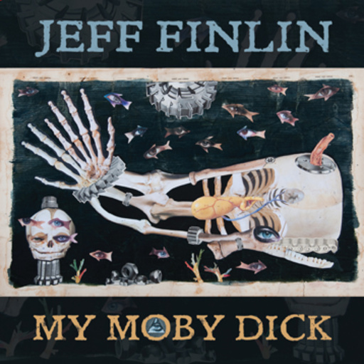 Jeff Finlin – My Moby Dick