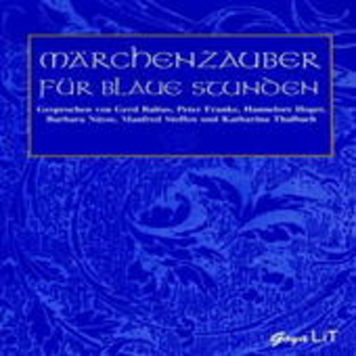 Gerd Baltus/Peter Franke/Katharina Thalbach – Märchenzauber für blaue Stunden