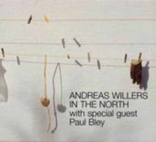 Andreas Willers feat. Paul Bley – In The North