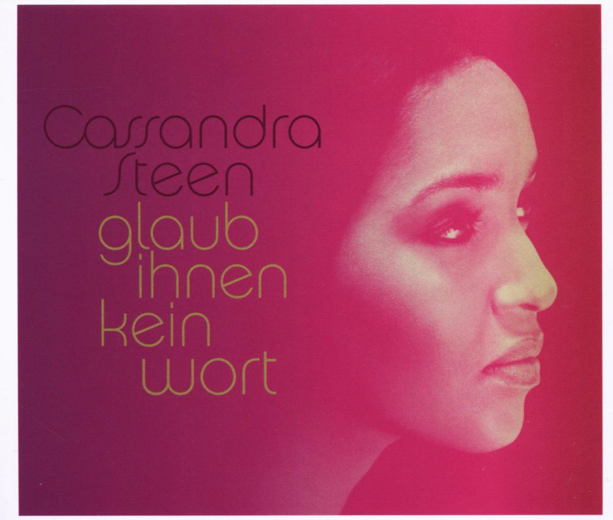 Cassandra Steen – Glaub ihnen kein Wort