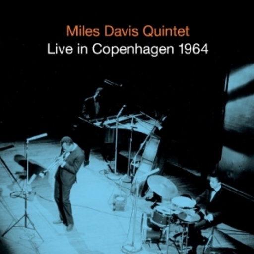 Miles Davis Quintet – Live In Copenhagen 1964