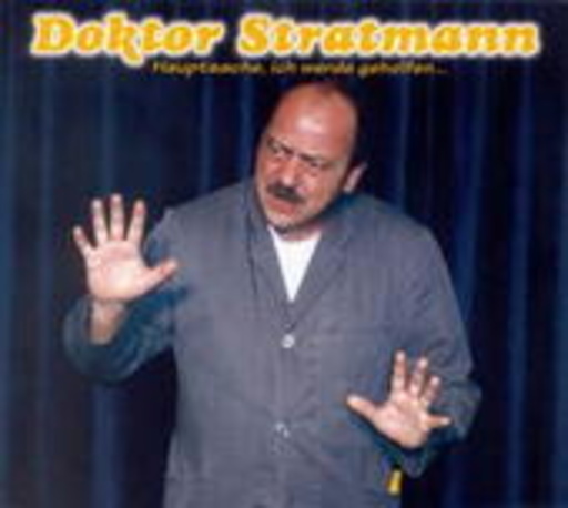 Doktor Stratmann – Hauptsache, ich werde geholfen