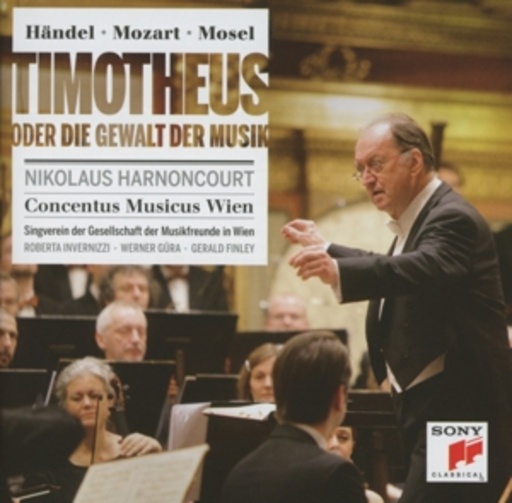 Nikolaus Harnoncourt – Timotheus oder die Gewalt der Musik