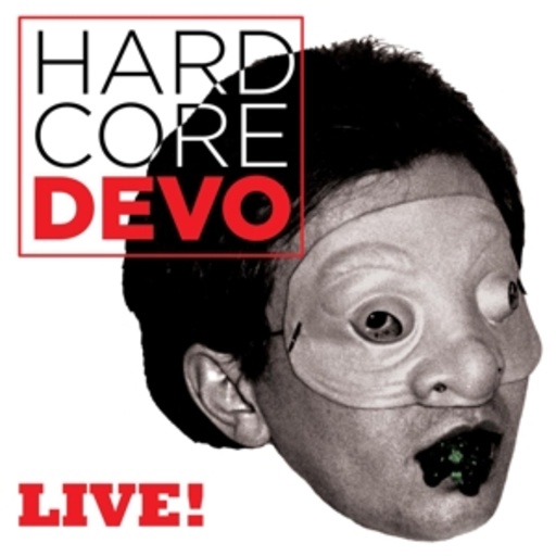 Devo – Harcore Live!