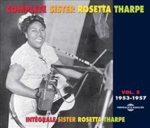 Sister Rosetta Tharpe – Integrale Vol. 5 1953-1957