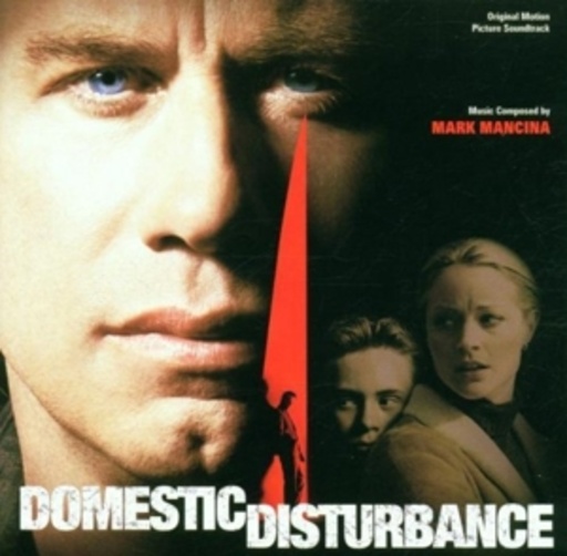Mark Mancina – Domestic Disturbance (Tödliches Vertrauen)