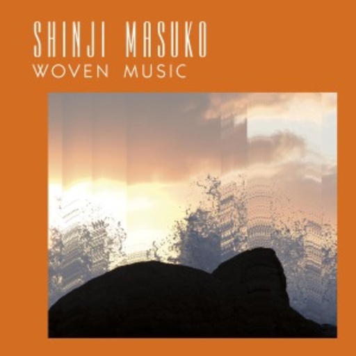 Shinji Masuko – Woven Music