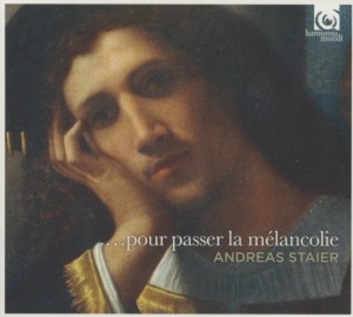 Andreas Staier – ... Pour Passer La Mélancholie
