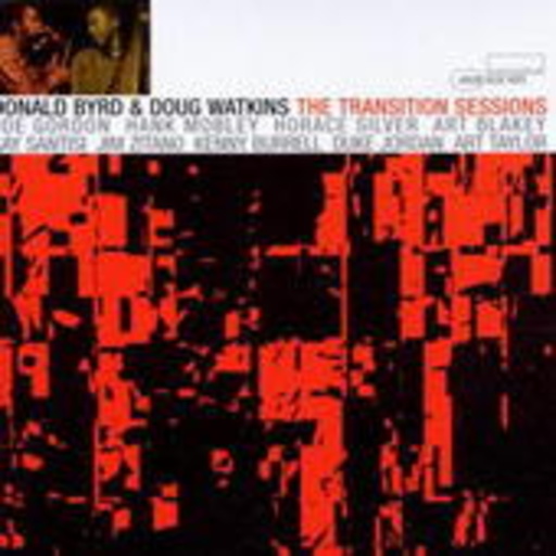 Donald Byrd/Doug Watkins – The Transition Sessions (24-Bit Remastered)