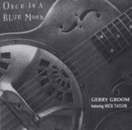 Gerry Groom feat. Mick Taylor – Once In A Blue Moon