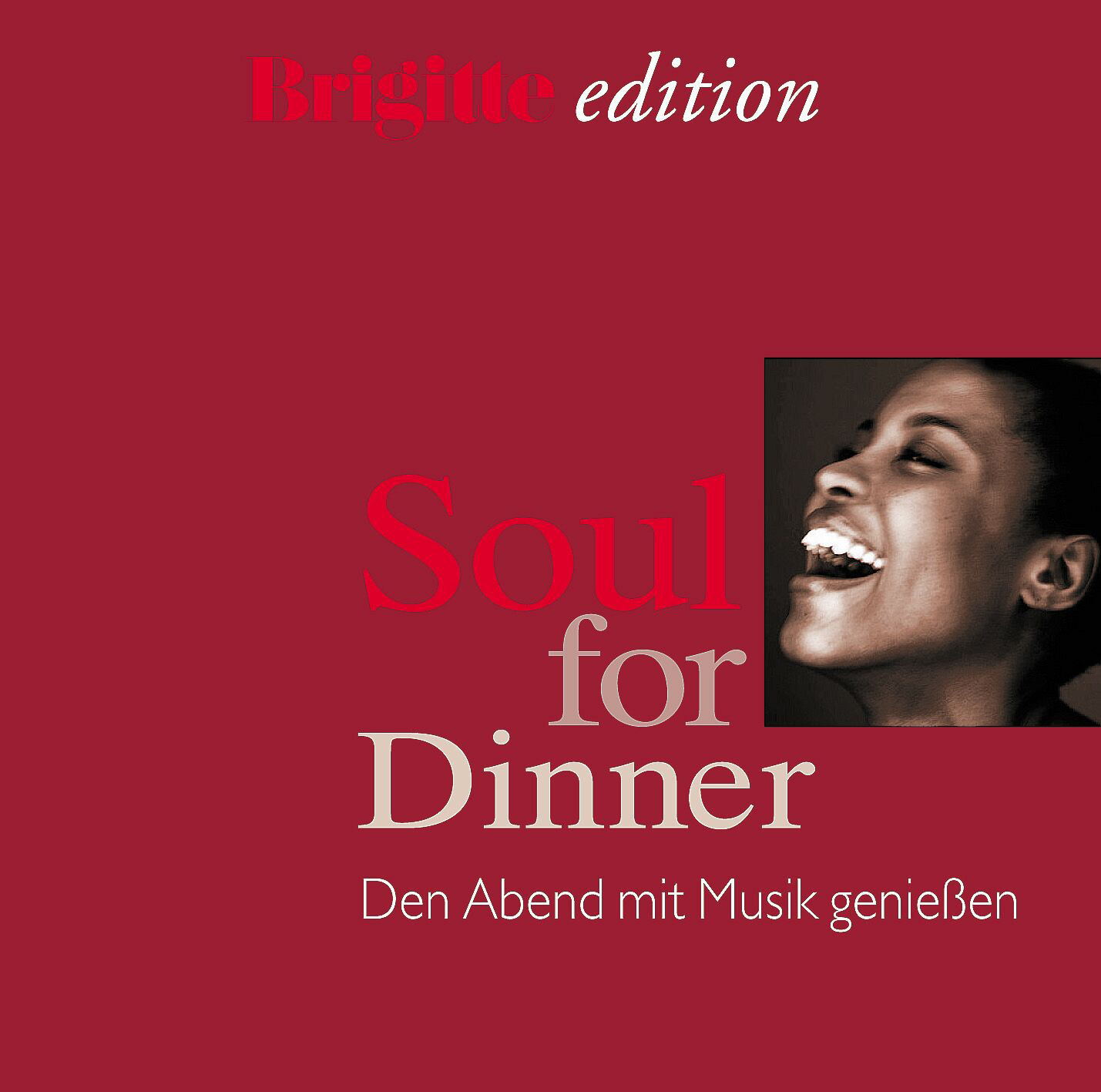 Diverse – Brigitte Edition - Soul For Dinner - Den Abend mit Musik genießen