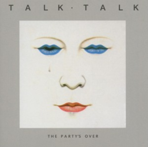 Talk Talk – The Party's Over