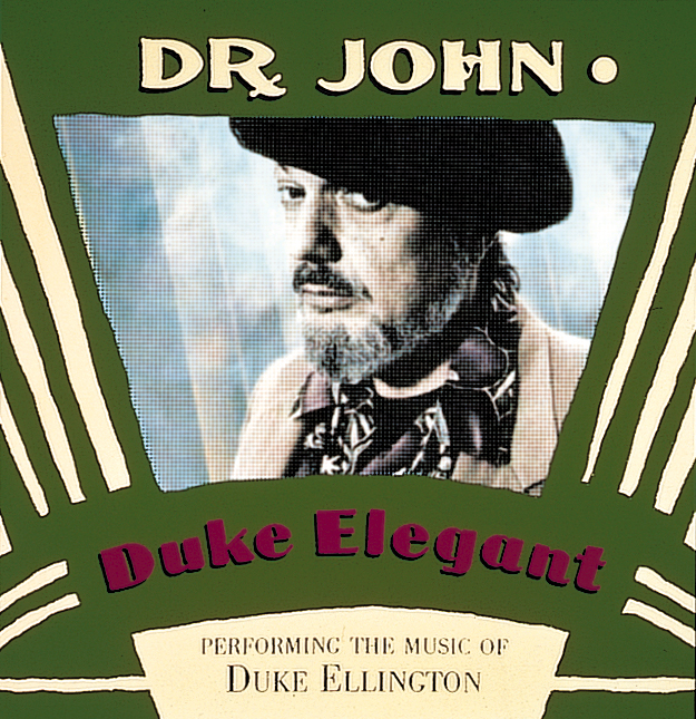Dr. John – Duke Elegant - Performing The Music Of Duke Ellington