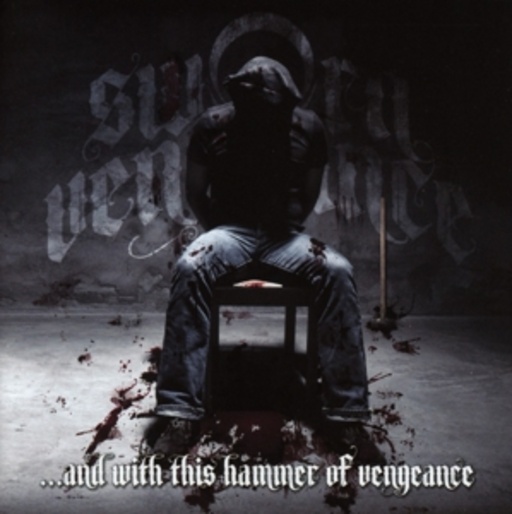 Sworn Vengeance – And With This Hammer Of Vengeance