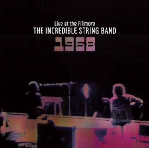 The Incredible String Band – Live At Fillmore 1968