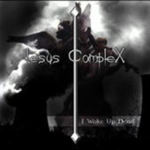 Jesus Complex – I Woke Up Dead