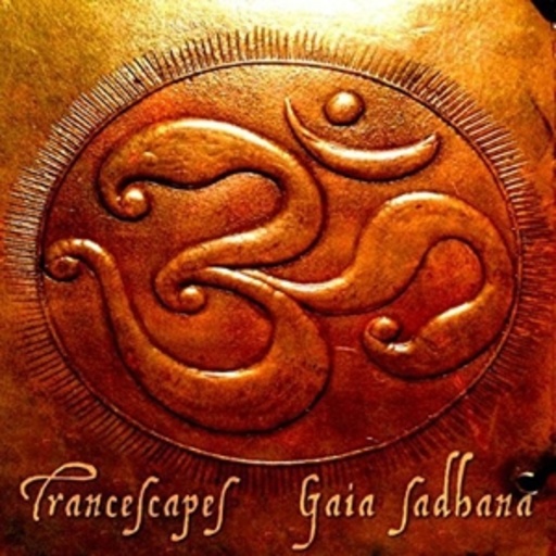 Transcapes – Gaia Sadhana