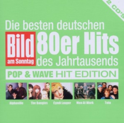 Diverse – Die besten deutschen Bild am Sonntag 80er Hits des Jahrtausends: Pop & Wave