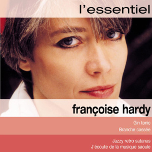 Françoise Hardy – L' Essentiel