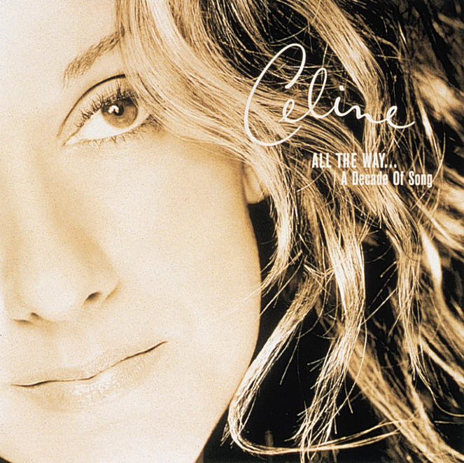 Céline Dion – All The Way - A Decade Of Song