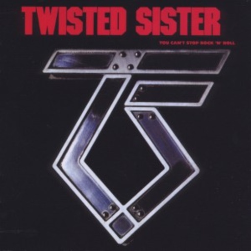 Twisted Sister – You Can't Stop Rock 'n' Roll