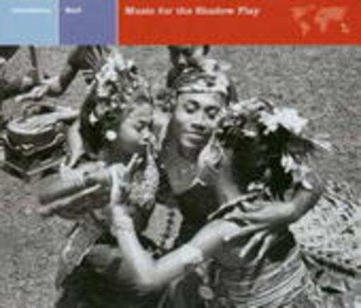Diverse – Indonesia - Bali: Music For The Shadow Play (Explorer Series)