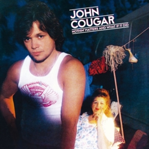 John Cougar Mellencamp – Nothin' Matters And What If It Did